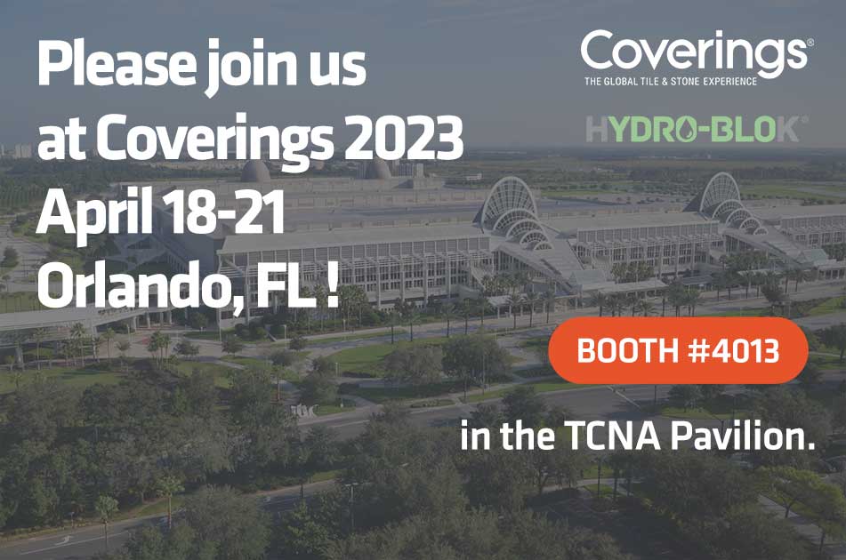 Please join us at Coverings 2023 April 18-21 Orlando, FL